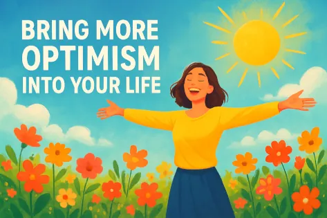 Bring More Optimism into Your Life