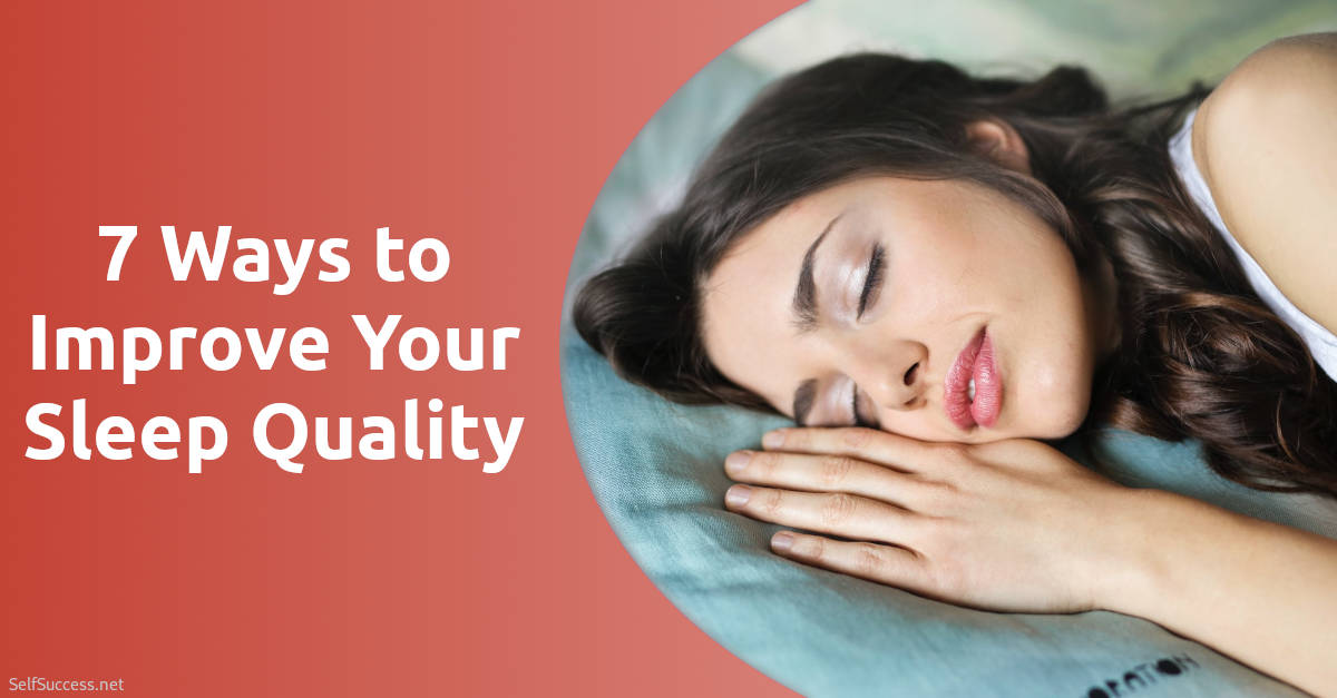 7 Ways to Improve Your Sleep Quality