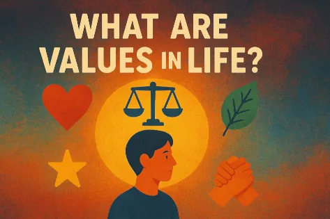 What Are Values in Life?